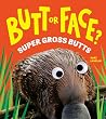 Butt or Face? Vol...