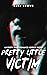 Pretty Little Victim: An Er...