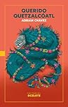 Book cover for Querido Quetzalcóatl (Spanish Edition)
