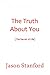 The Truth About You by Jason Stanford