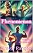 Phenomenon: ArAnna: Part 1 ...