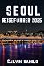 Seoul Reiseführer 2025 (Cal...