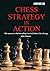 Chess Strategy in Action (Greatest Chess Games)
