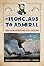 From Ironclads to Admiral: ...