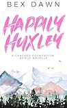 Happily Huxley: A...