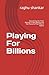 Playing For Billions: Uncov...