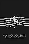 Classical Cadence: Essential Classical Music Composers