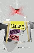 Najgorsze randki świata i kilka udanych 