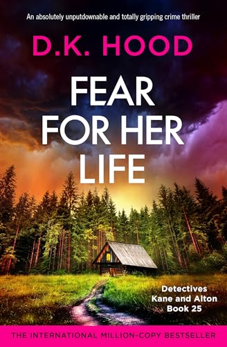 Fear for Her Life (Detectives Kane and Alton, #25)
