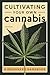 Cultivating Your Own Cannab...