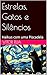 Estrelas, Gatos e Silêncios by Vítor Rua