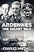 Ardennes: The Secret War (The Siegfried Line Campaign Book 2)