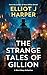 The Strange Tales of Gillion by Elliot J. Harper