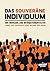 Das souveräne Individuum: D...