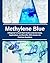 Methylene Blue: A Beginner'...
