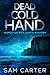 Dead Cold Hand