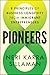Pioneers: 8 Principles of Business Longevity from Immigrant Entrepreneurs
