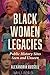 Black Women Legacies: Publi...