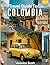 COLOMBIA TRAVEL GUIDE 2024:...