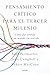 Pensamiento crítico para el tercer milenio: Cómo dar sentido a un mundo sin sentido