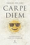 Carpe diem: Autoayúdate con los clásicos