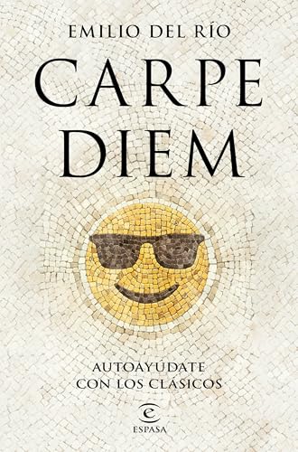 Carpe diem: Autoayúdate con los clásicos (Paperback)