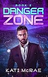 Danger Zone by Kati McRae