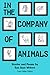 In the Company of Animals