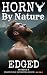 Horny By Nature by Anthony R.