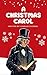 A Christmas Carol: Charles Dickens' Timeless Tale of Redemption and Joy (Kindle Edition)