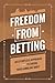 Freedom from Betting: An Ef...