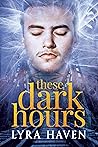 These Dark Hours