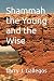 Shammah the Young and the Wise by Larry J. Gallegos