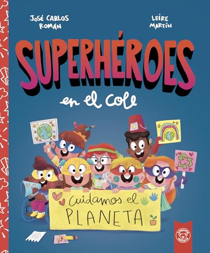 Superhéroes en el cole: Cuidamos el planeta (Hardcover)