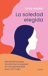 La soledad elegida (Spanish Edition) La soledad elegida (Spanish Edition)