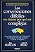 Las conversaciones difíciles no tienen por qué ser complejas by Jon Gordon