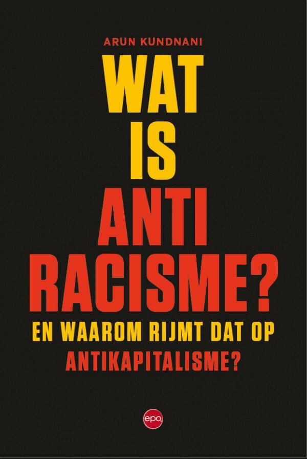 Wat is antiracisme? En waarom rijmt dat op antikapitalisme