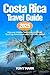 Costa Rica Travel Guide 202...