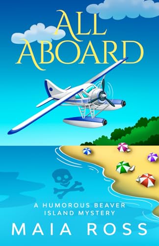 All Aboard: A Humorous Beaver Island Mystery (The Beaver Island Mysteries)
