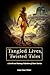 Tangled Lives, Twisted Tale...