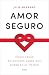 Amor seguro (Spanish Edition)