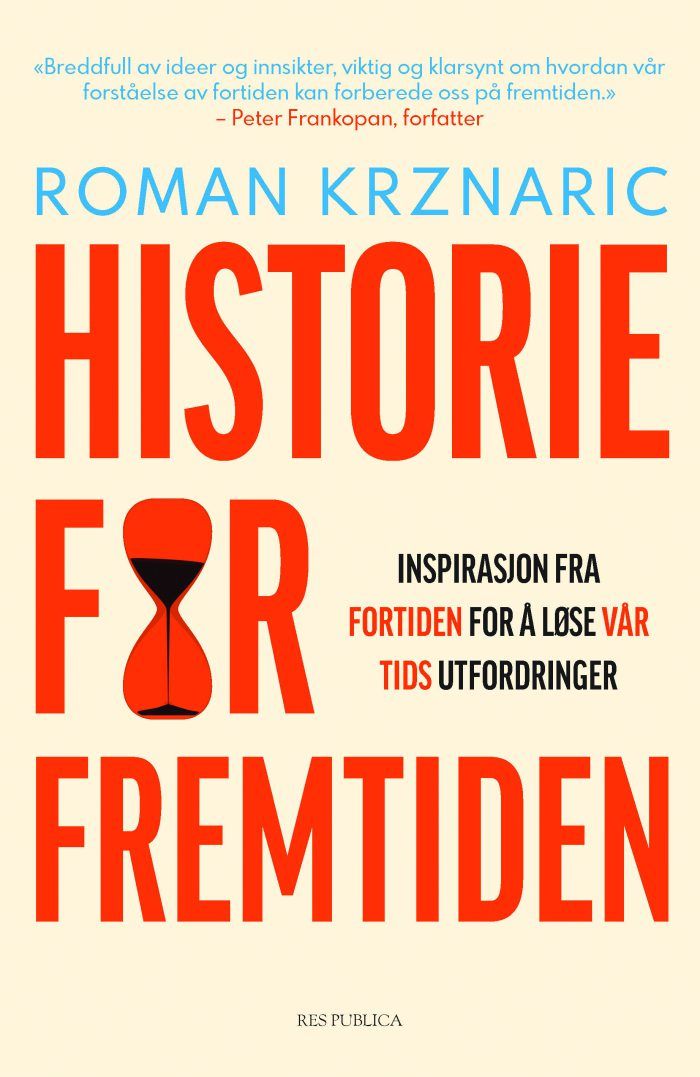 Historie for fremtiden: Inspirasjon fra fortiden for å løse vår tids utfordringer