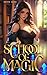 School of Magic 1: A Mage Academy Fantasy
