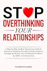 Stop Overthinking...