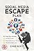 THE SOCIAL MEDIA ESCAPE PLA...