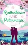 Rentierküsse und ...