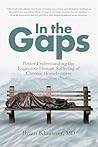 In the Gaps: Better Understanding the Expensive Human Suffering of Chronic Homelessness