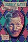 Danny Kaye: King ...