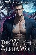 The Witch's Alpha Wolf
