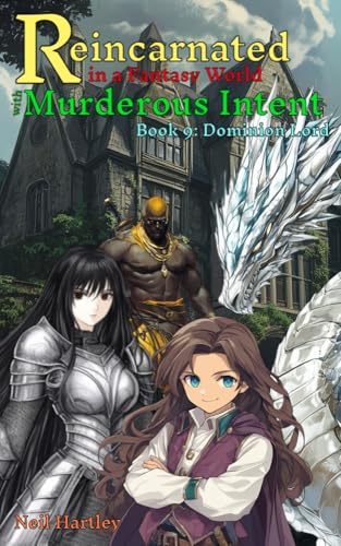 Reincarnated in a Fantasy World with Murderous Intent: Book 9 - Dominion Lord. (Kindle Edition)